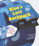 Blue's Lost Backpack by Alice Wilder, Michael T. Smith