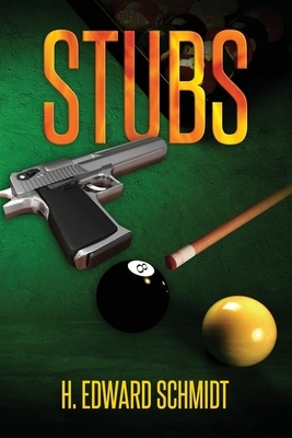 Stubs by H. Edward Schmidt