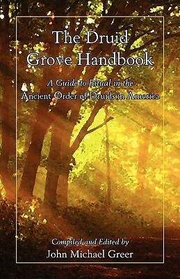 The Druid Grove Handbook by John Michael Greer