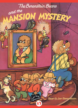 The Berenstain Bears and the Mansion Mystery by Stan Berenstain, Jan Berenstain