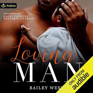 Loving Man by Bailey West
