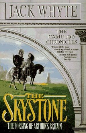 The Skystone by Jack Whyte