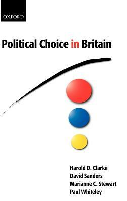 Political Choice in Britain by Marianne C. Stewart, David Sanders, Harold D. Clarke
