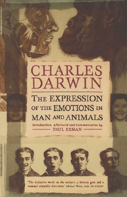 The Expression of the Emotions in Man and Animals by Charles Darwin