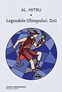 Legendele Olimpului: Zeii by Alexandru Mitru