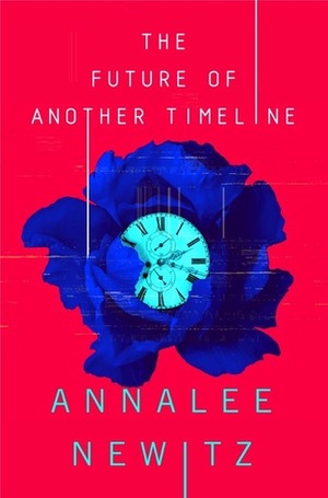 The Future of Another Timeline by Annalee Newitz