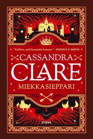 Miekkasieppari by Cassandra Clare