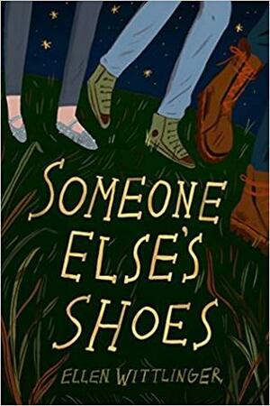 Someone Else's Shoes by Ellen Wittlinger