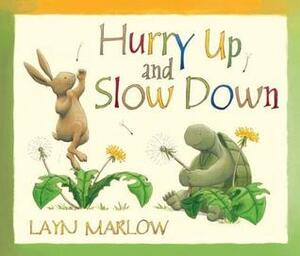 Hurry Up and Slow Down by Layn Marlow