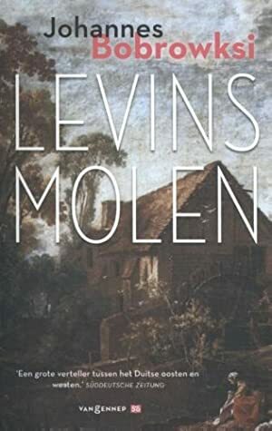 Levins molen by Joannes Bobrowski
