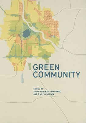 Green Community by Timothy Mennel, National Building Museum, Susan Piedmont-Palladino