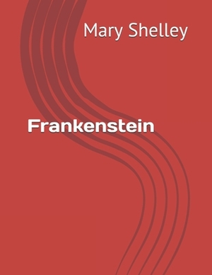 Frankenstein by Mary Shelley