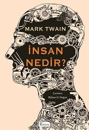 İnsan Nedir? by Mark Twain