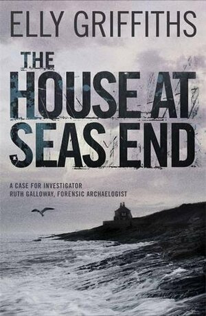 The House at Sea's End by Elly Griffiths