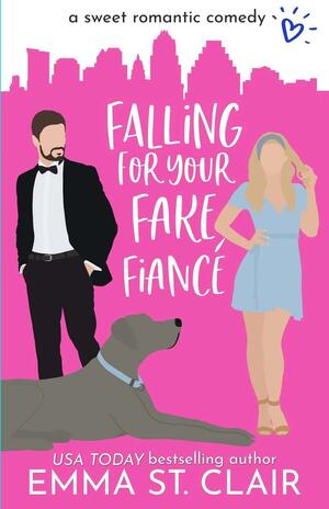 Falling for Your Fake Fiancé by Emma St. Clair