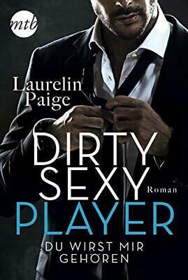 Dirty Sexy Player - Du wirst mir gehören by Laurelin Paige