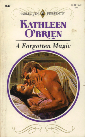 A Forgotten Magic by Kathleen O'Brien