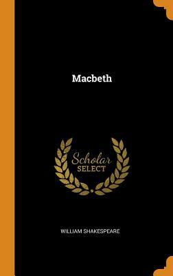 Macbeth by William Shakespeare