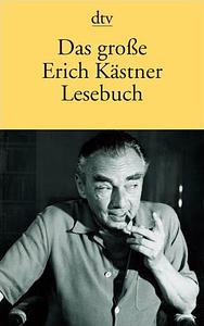 Das große Erich Kästner Lesebuch by Erich Kästner, Sylvia List