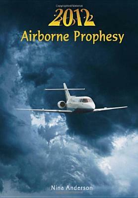 2012 Airborne Prophesy by Nina Anderson