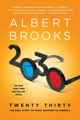 2030: The Real Story of What Happens to America by Albert Brooks
