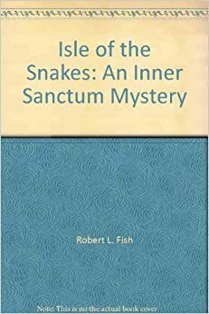 Isle of the Snakes by Robert L. Fish