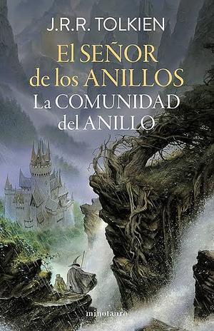 El señor de los anillos. La comunidad del anillo. by J.R.R. Tolkien