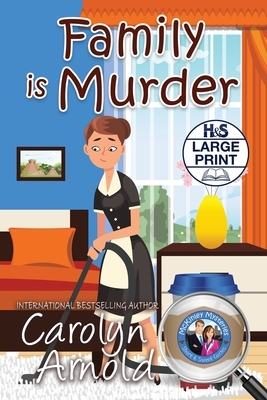 Family is Murder by Carolyn Arnold