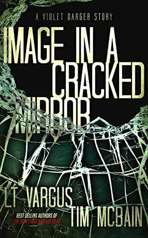 Image in a Cracked Mirror by Tim McBain, L.T. Vargus