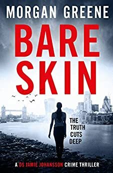 Bare Skin (DS Jamie Johansson Book 1) by Morgan Greene