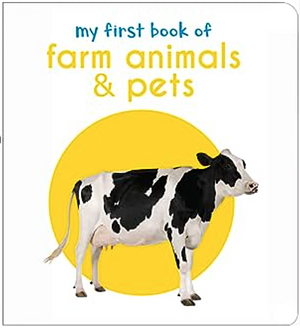 My First Book of Farm Animals and Pets  by 