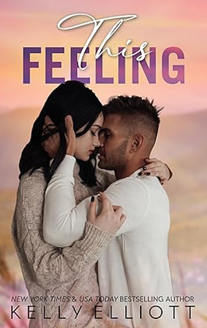 This Feeling by Kelly Elliott