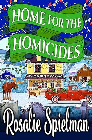 Home for the Homicides by Rosalie Spielman