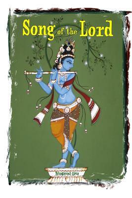 The Song of the Lord: Bhagavad Gita by Sir Edwin Arnold