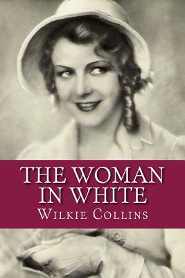 The Woman in White by Wilkie Collins