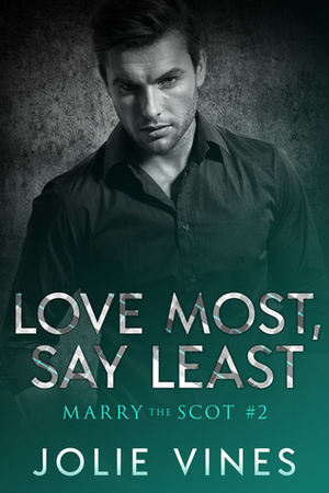 Love Most, Say Least by Jolie Vines