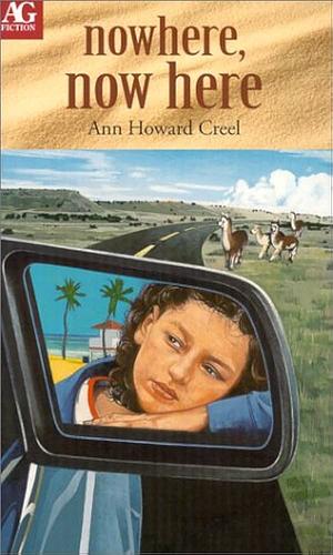 Nowhere, Now Here by Ann Howard Creel