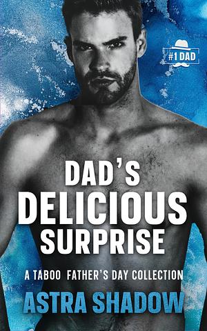Dad's Delicious Surprise by Stella Rainbow, Astra Shadow