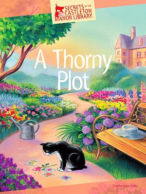 A Thorny Plot by Catherine Dilts