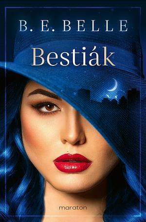 Bestiák by B.E. Belle