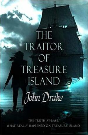 The Traitor of Treasure Island by John Drake