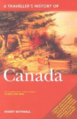 A Travellers History of Canada by Robert Bothwell
