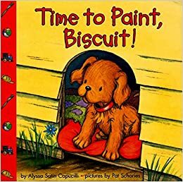 Time to Paint, Biscuit! by Pat Schories, Alyssa Satin Capucilli