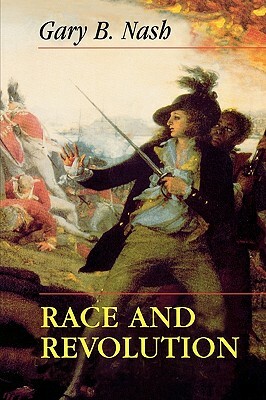 Race and Revolution by Gary B. Nash