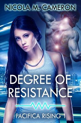 Degree of Resistance by Nicola M. Cameron