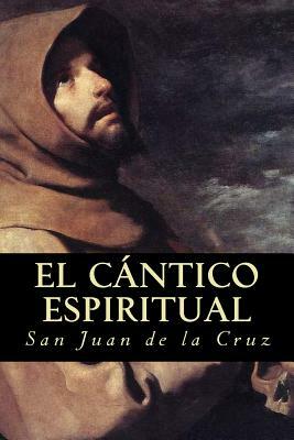 El Cántico Espiritual by San Juan De La Cruz