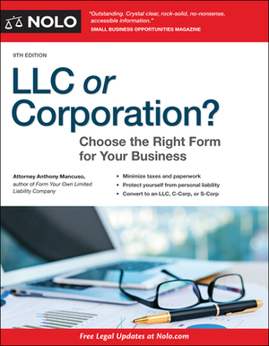 LLC or Corporation?: Choose the Right Form for Your Business by Anthony Mancuso