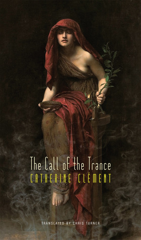 The Call of the Trance by Chris Turner, Catherine Clément