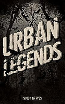 Urban Legends by Simon Graves