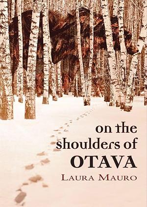 On the shoulders of OTAVA by Laura Mauro